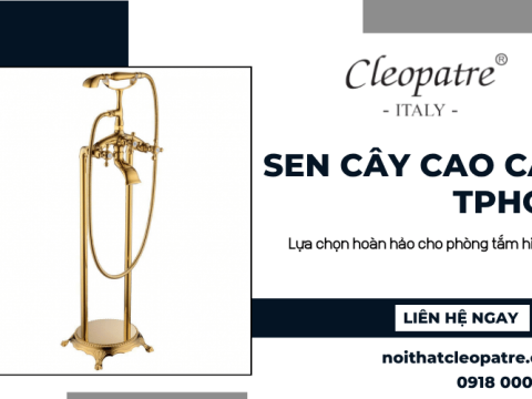 Sen cây cao cấp TPHCM - Lựa chọn hoàn hảo cho phòng tắm hiện đại