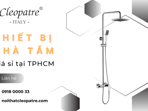 Thỏa sức mua thiết bị nhà tắm giá sỉ TPHCM tại Cleopatre